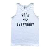 Tofu vs Everybody Tank Top